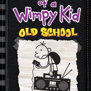 Diary of a Wimpy Kid: Old School by Jeff kinney