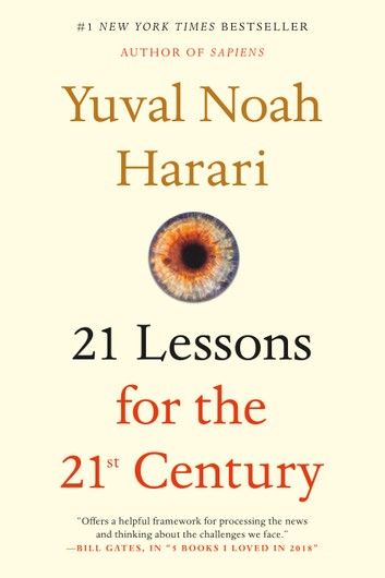 21 Lessons for the 21st Century by Yuval Noah Harari