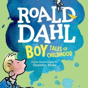 Boy: Tales of Childhood by Roald Dahl
