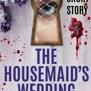 The Housemaid's Wedding by Freida McFadden