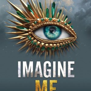 Imagine Me by Tahereh Mafi
