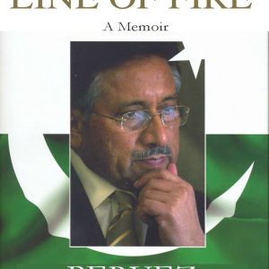 In the Line of Fire by Pervez Musharraf