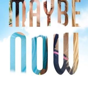 Maybe Now by Colleen Hoover