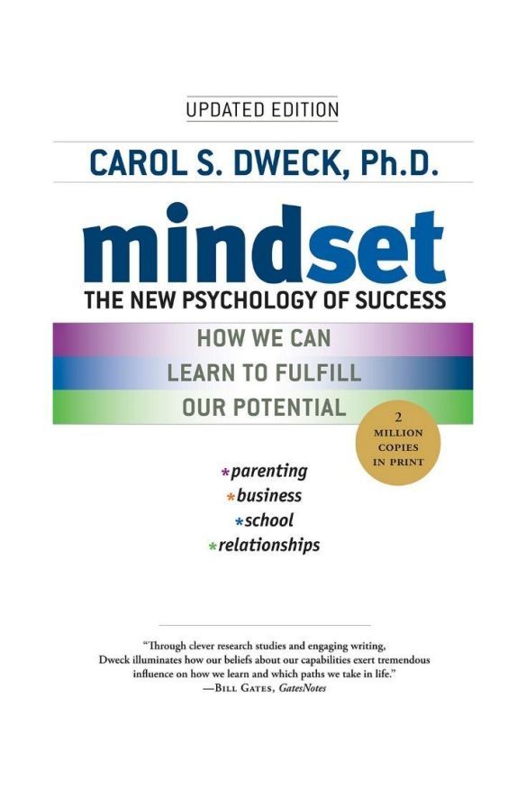 Mindset: The New Psychology of Success by Carol S. Dweck