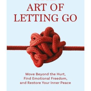 The Art of Letting Go by Rania Naim
