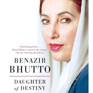Daughter of the East by Benazir Bhutto