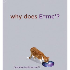 Why Does E=mc²? by Brian Cox ,Jeff Forshaw (Premium Quality)
