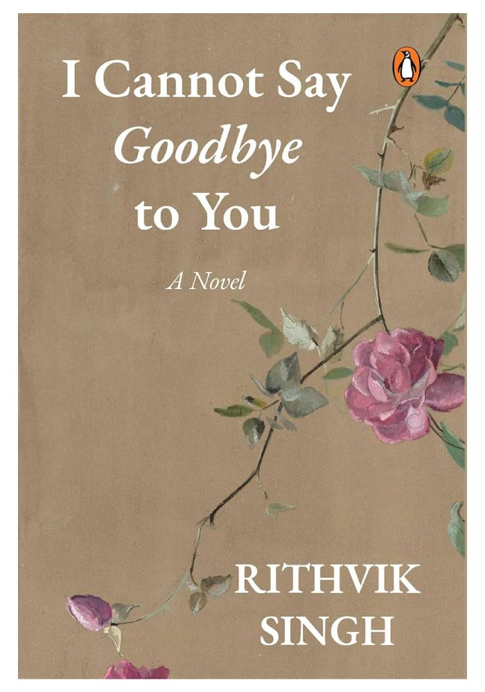 I Cannot Say Goodbye to You by Rithvik Singh