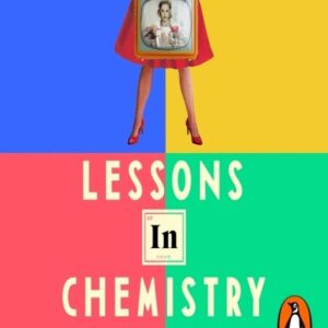 Lessons in Chemistry by Bonnie Garmus