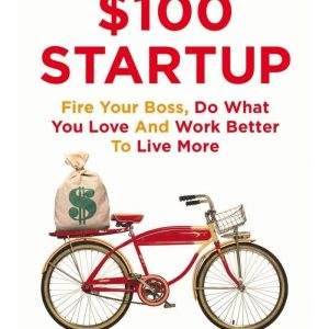 The $100 Startup by Chris Guillebeau