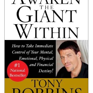 Awaken the Giant Within How to Take Immediate Control of Your Mental, Emotional, Physical and Financial Destiny! by Anthony Robbins (Premium Quality)