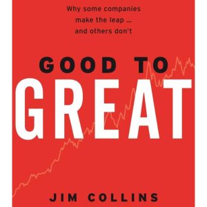 Good to Great by Jim Collins