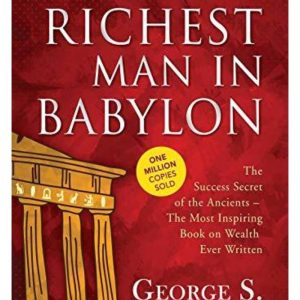 The Richest Man in Babylon by George S. Clason