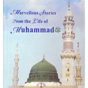 Marvellous Stories From the Life of Muhammad by Mardijah Aldrich Tarantino