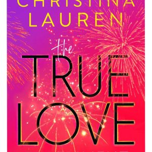 The True Love Experiment by Christina Lauren