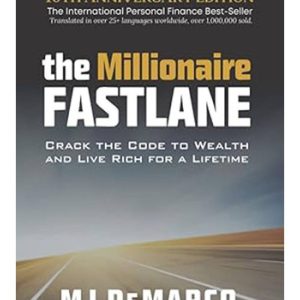 The Millionaire Fastlane by M.J. DeMarco