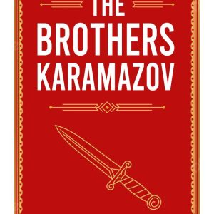 The Brothers Karamzov by Fyodor Dostoevsky