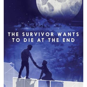 The Survivor Wants to Die at the End by Adam Silvera