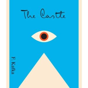 The Castle by Franz Kafka