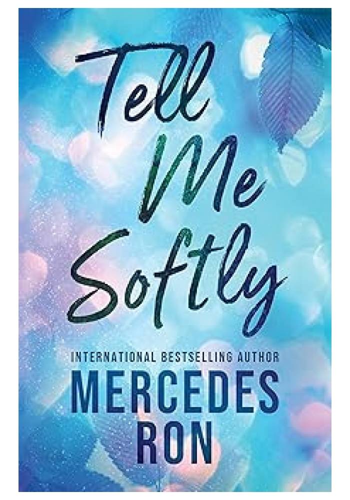 Tell Me Softly by Mercedes Ron
