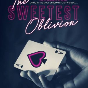 The Sweetest Oblivion by Danielle Lori