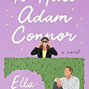 To Hate Adam Connor by Ella Maise