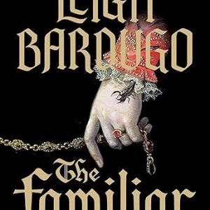 The Familiar by Leigh Bardugo