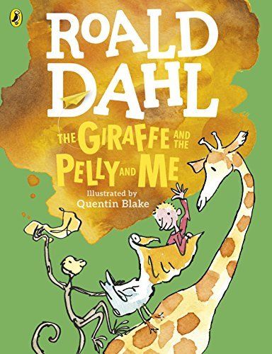 The Giraffe and the Pelly and Me by Roald Dahl