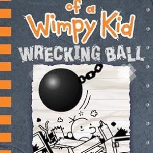Diary of a Wimpy Kid: Wrecking Ball by Jeff kinney