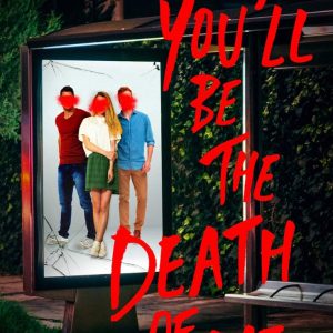 You'll Be the Death of Me by Karen M. McManus