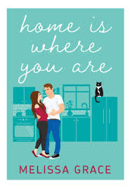 Home Is Where You Are by Melissa Grace