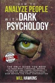 How to Analyze People with Dark Psychology by Will Hawkins
