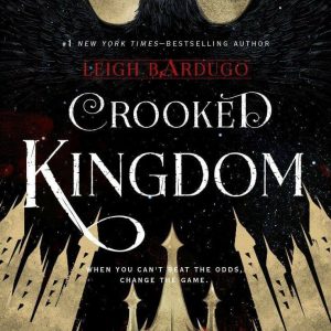 Crooked Kingdom by Leigh Bardugo